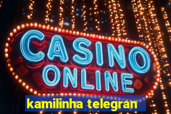 kamilinha telegran